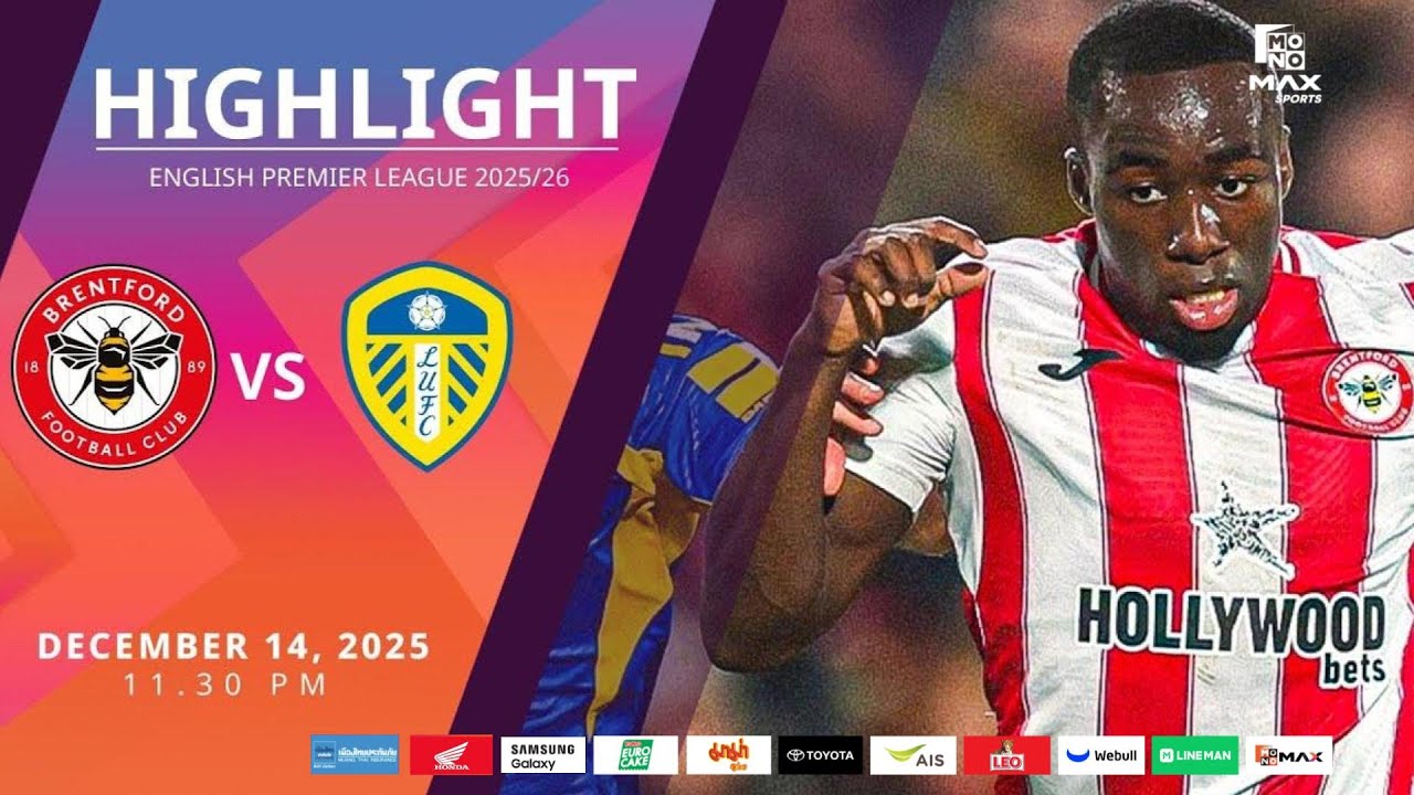 [Highlight] PremierLeague : เบรนท์ฟอร์ด vs ลีดส์ ยูไนเต็ด (14-12-68)