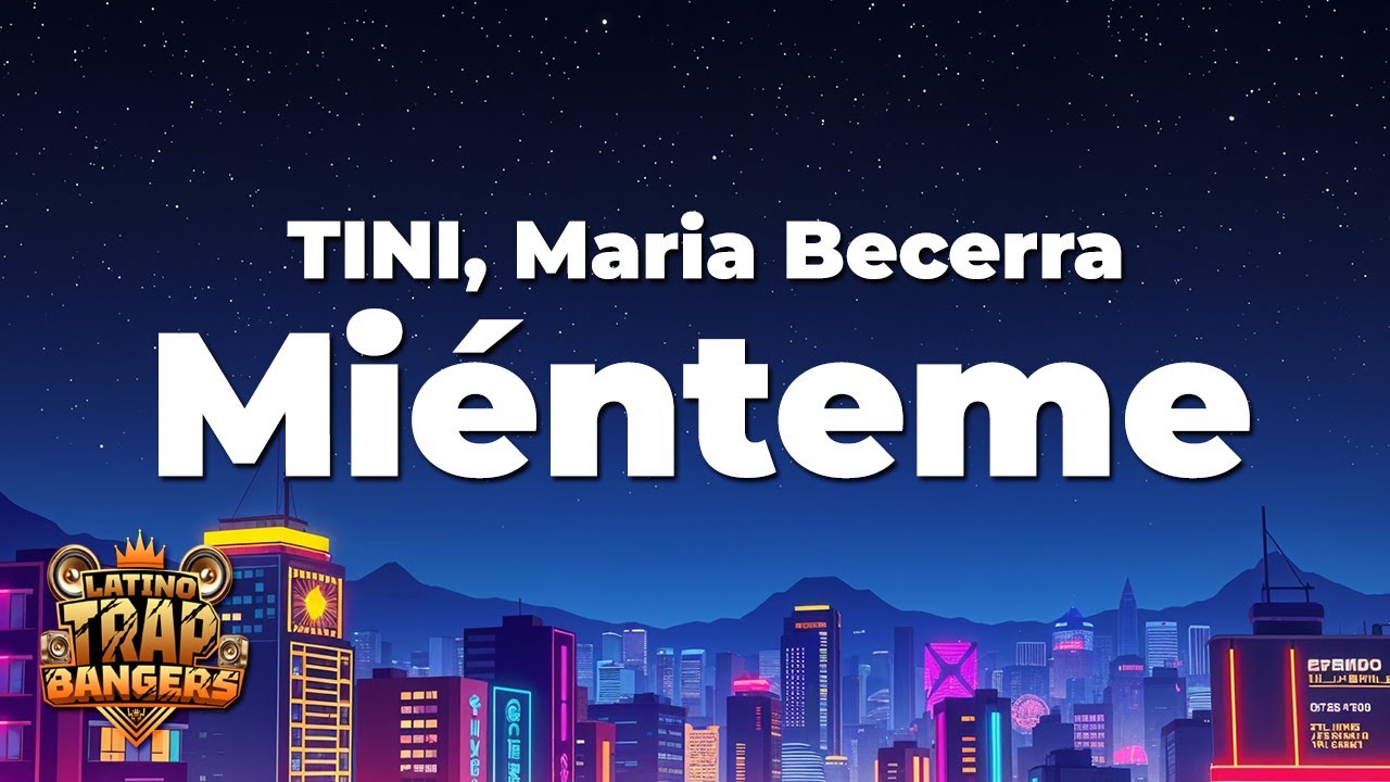 TINI, Maria Becerra - Miénteme (Letra/Lyrics)