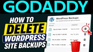 How to Delete Wordpress Site Backups in GoDaddy   Step by step guide 2026