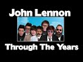 John Lennon Through The Years 1957- 1980