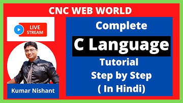 Day 1 | C Language Tutorial for Beginners in Hindi by Kumar Nishant | CNC WEB WORLD