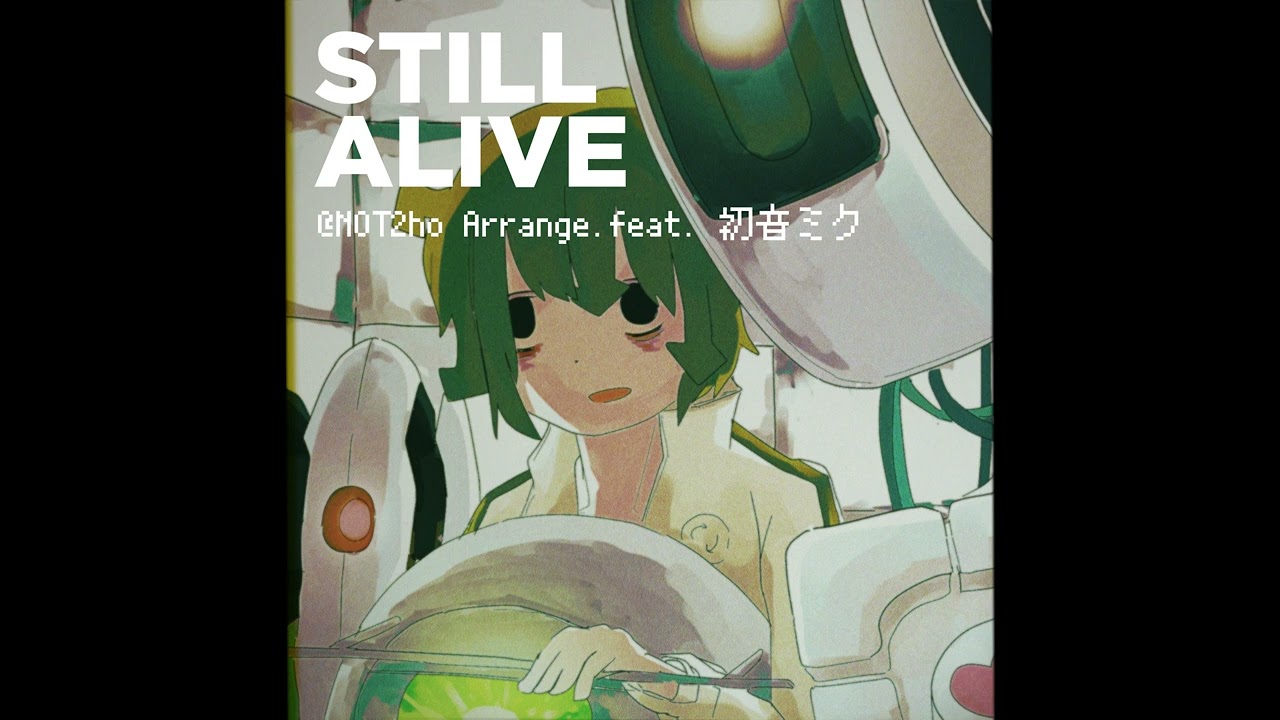 Portal 1 - 'Still Alive' feat. HATSUNE MIKU @NOT2ho arrange.
