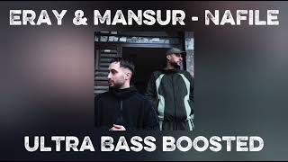 Eray & Mansur - Nafile Ultra Bass Boosted 