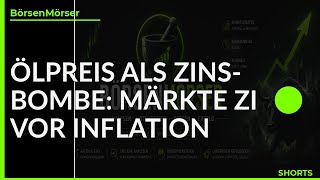 Ölpreis als Zins-Bombe: Märkte zittern vor Inflation #Rohstoffe