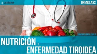 La nutrición y las enfermedades tiroideas La nutrición y las enfermedades tiroideas