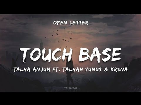 Talha Anjum   Touch Base feat Talhah Yunus  KRNA  Prod by UMAIR Lyrics