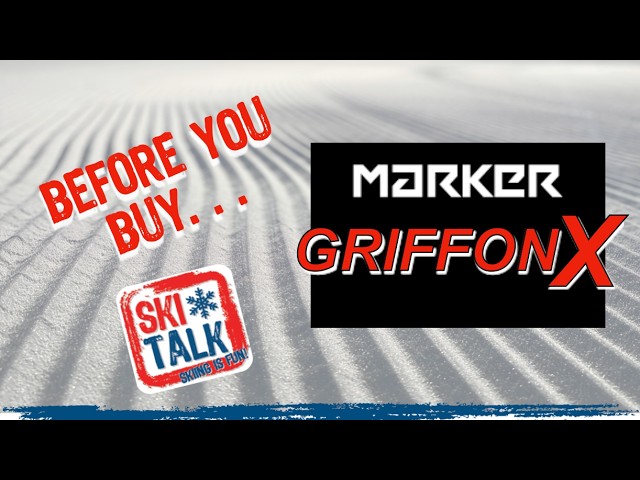 BEFORE YOU BUY: Marker GriffonX Bindings with SkiTalk.com - YouTube