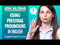 Use of Personal Pronouns in informal speech in English