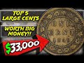 Top 5 Most Valuable Large Cents - Canadian Large Penny Coins Worth BIG MONEY!!