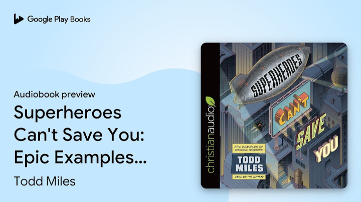 Superheroes Can't Save You: Epic Examples of… by Todd Miles · Audiobook preview
