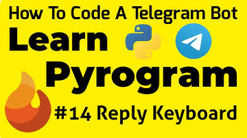 #14 Reply Keyboard | ReplyKeyboardMarkup | Learn Pyrogram | How To Code A Telegram Bot