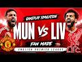 MUN vs LIV MANCHESTER UNITED VS LIVERPOOL Gameplay Simulation Fan Made  English Premier League Clash