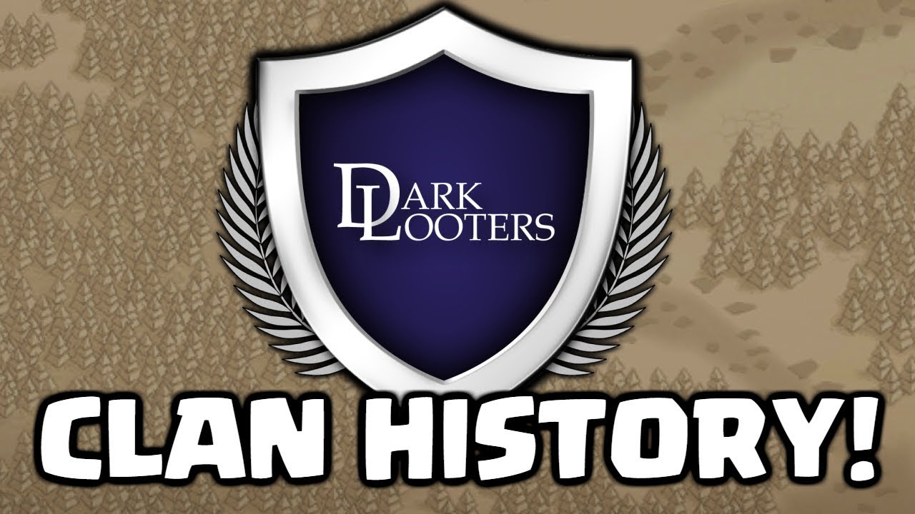 The History of Dark Looters - Clash of Clans