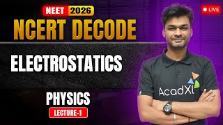 Electrostatics | NCERT DECODE | NEET 2026 Physics | Complete Masterclass + PYQs