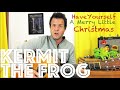 Guitar Lesson: How To Play Kermit&#39;s Rendition of Have Yourself A Merry Little Christmas