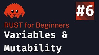 Rust Basics 2024: Lesson 6 | Variables & Mutability