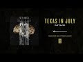 Texas In July "Initiate"