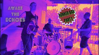AWAKE the ECHOES @ Bunker Bar 081526 1 0   HD 1080p