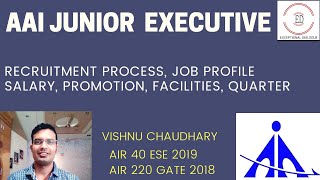 AAI Junior Executive GATE Recruitment Process | Job Profile, Salary, Promotion | Vishnu Chaudhary