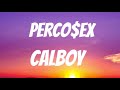 CALBOY-Percocet Lyrics (Unreleased)