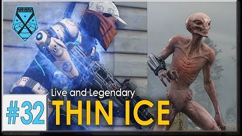 XCOM 2: Live and Legendary #32 - THIN ICE