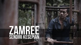 Sendiri Kesepian - Zamree (Official Music Video)