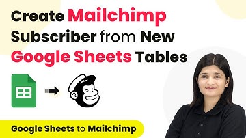 How to Create Mailchimp Subscriber from New Google Sheets Tables Row