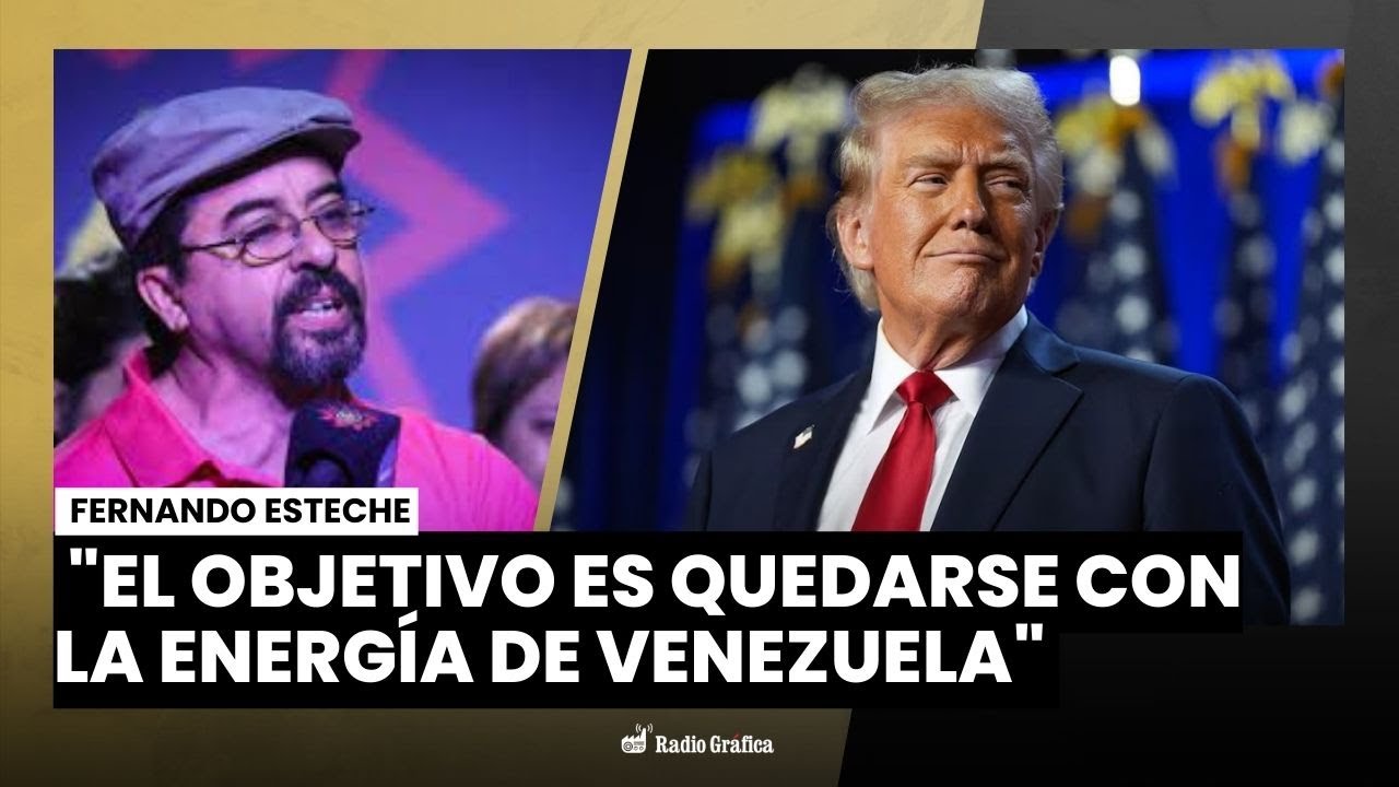 "El objetivo es quedarse con la energía de Venezuela" | Fernando Esteche