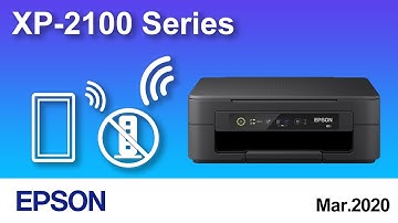 How to Connect a Printer Directly With Mobile/Smart Device (Epson XP-2100) NPD6466