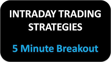 Intraday 5 Minute Breakout Trading | By Abhijit Zingade