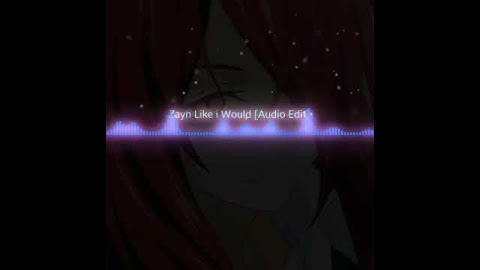 Zayn Like i Would [Audio Edit]