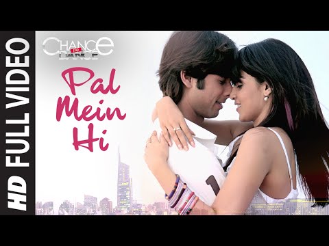 Pal Mein Hi (Full Song) Film - Chance Pe Dance