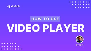 How to use: Video Player
