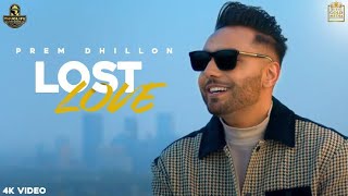 Lost Love (Full HD Video) PREM Dhillon || sukh sanghera || latest song 2021 || Chakwe records || Resimi