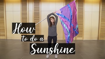 HOW TO DO A SUNSHINE | Color Guard Academy
