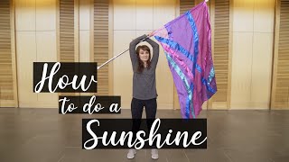 HOW TO DO A SUNSHINE | Color Guard Academy