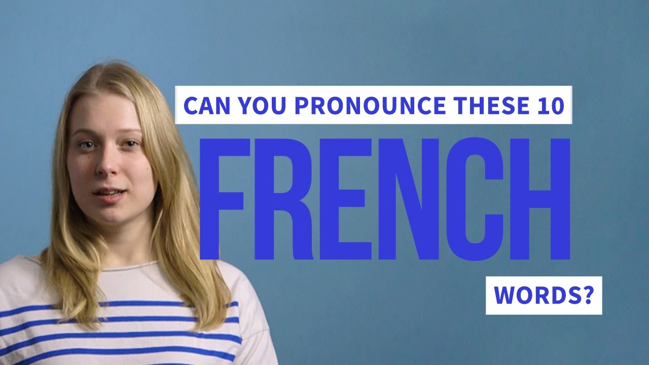 Can You Pronounce These 10 French Words? - YouTube
