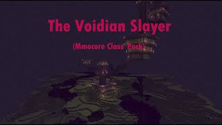 The Voidian Slayer (Mmocore Class) - Minecraft