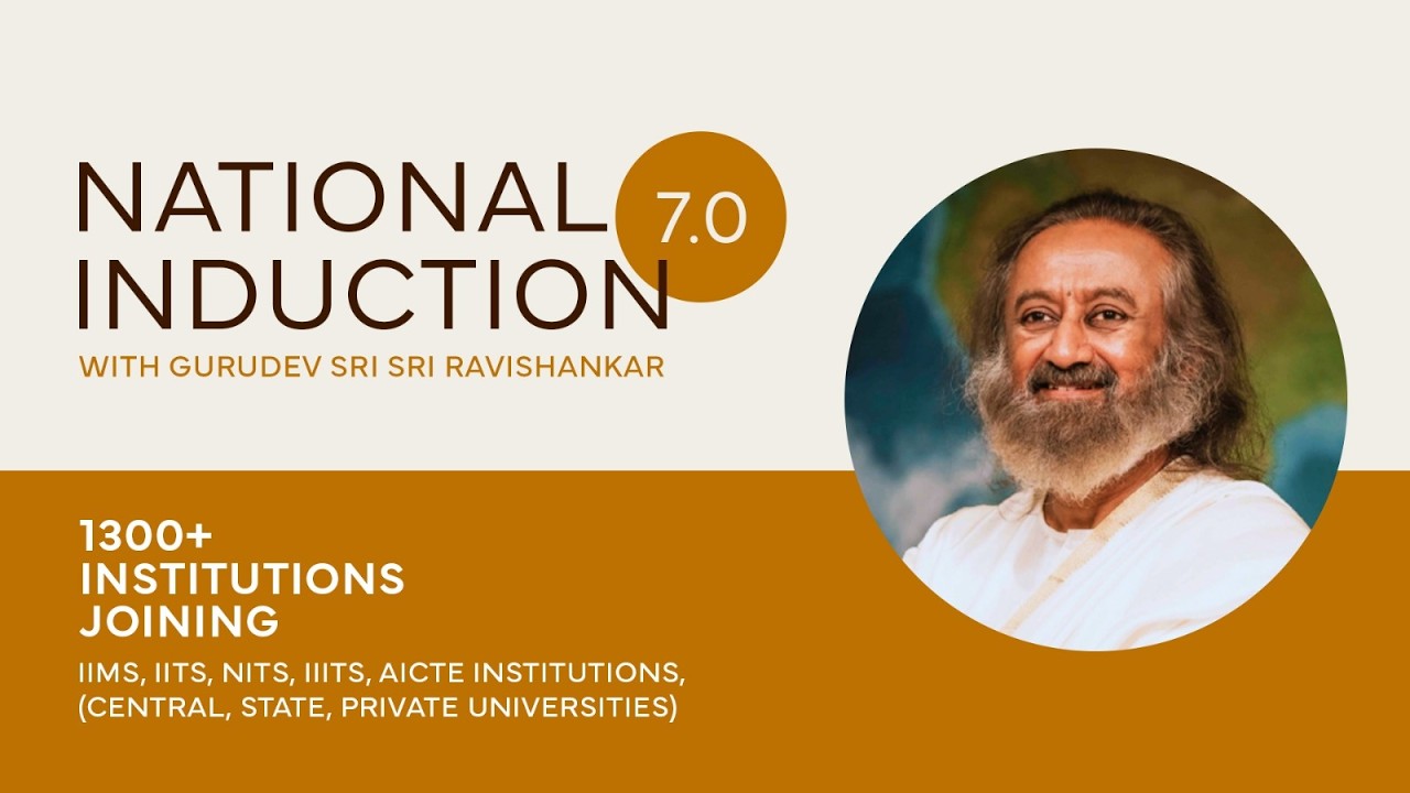 National Induction 7.0 with Gurudev Sri Sri Ravi Shankar