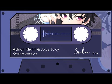 【Cover】Adrian Khalif & Juicy Luicy - Sialan【Ariya Jun】