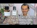 Top 10 Perfumes For Autumn 2021 on Persolaise Love At First Scent episode 209