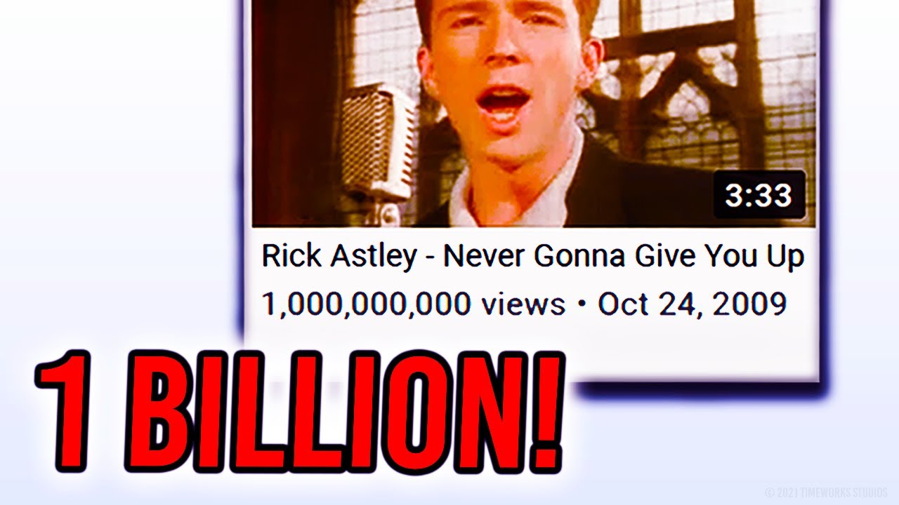 The 'Rickroll' Music Video Has Hit a Billion Views on