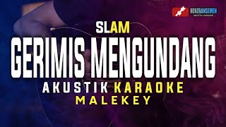 Gerimis Mengundang - Slam (Akustik Karaoke) | Nada Cowok