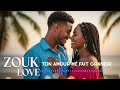 Ton amour me fait grandir 🌱 Zouk Love 2026 | Zouk Love Mix | Zouk des Antilles | French Love Song