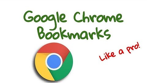 Using Google Chrome Bookmarks Like A Pro!