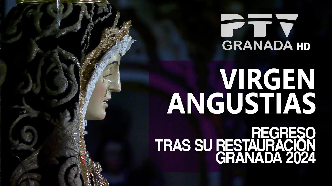 🟣 𝐏𝐚𝐭𝐫𝐨𝐧𝐚 𝐝𝐞 𝐆𝐫𝐚𝐧𝐚𝐝𝐚 🟣 Vuelta de la Virgen de las Angustias tras su restauración | 𝐏𝐓𝐕 𝐆𝐫𝐚𝐧𝐚𝐝𝐚 𝐇𝐃