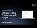 How to Use The Ruler Tool & Draw Attached Shapes: Web Sketch Tutorial