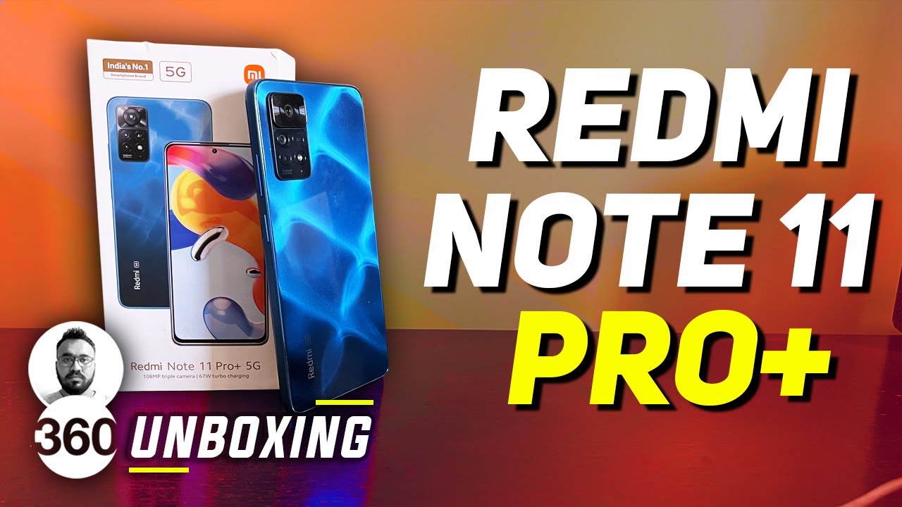 Xiaomi Redmi Note 11 Pro Plus Unboxing in Hindi, Hands on: और हो सकता था बेहतर!