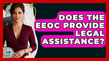 Does The EEOC Provide Legal Assistance? - Learn As An Adult