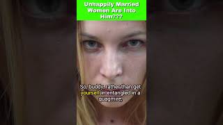 Unhappily Married Women Are Into Him??? #datingtips #datingcoach #short